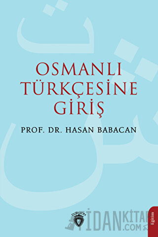 Osmanlı Türkçesine Giriş Hasan Babacan