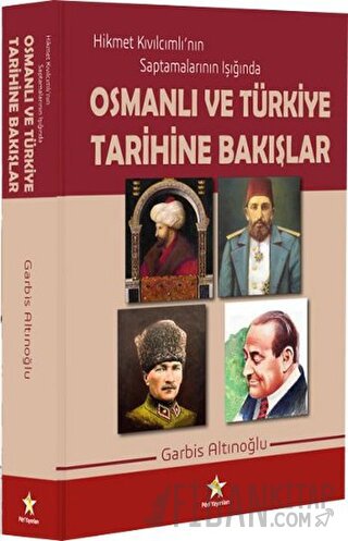 Osmanlı ve Türkiye Tarihine Bakışlar