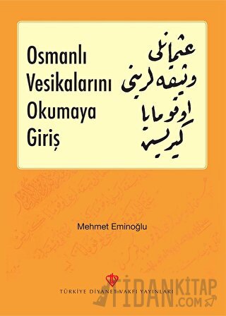 Osmanlı Vesikalarını Okumaya Giriş