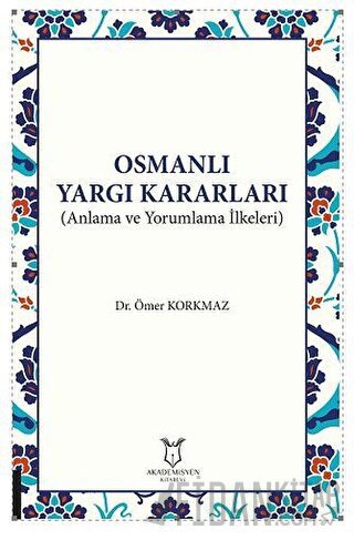 Osmanlı Yargı Kararları Ömer Korkmaz