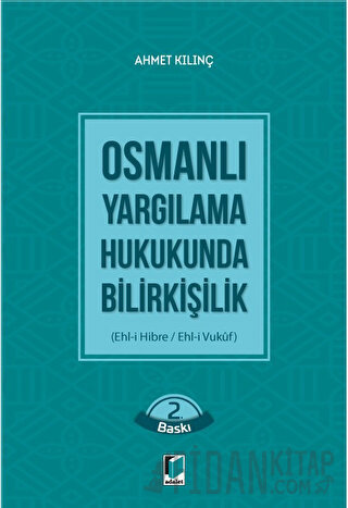 Osmanlı Yargılama Hukukunda Bilirkişilik