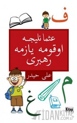 Osmanlıca Okuma Yazma Rehberi