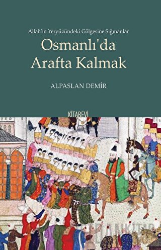 Osmanlı'da Arafta Kalmak
