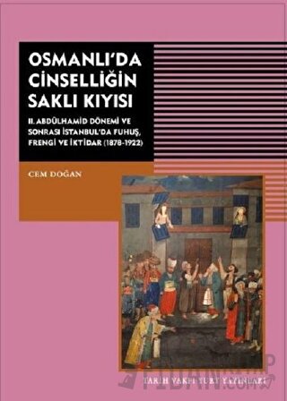 Osmanlı'da Cinselliğin Saklı Kıyısı Cem Doğan