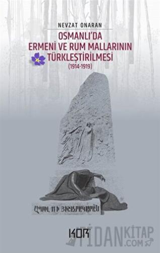 Osmanlı'da Ermeni ve Rum Mallarının Türkleştirilmesi (1914-1919) - Emval-i Metrukenin Tasfiyesi 1