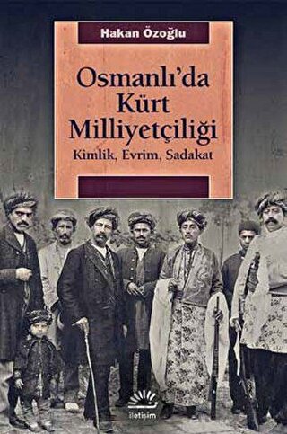 Osmanlı'da Kürt Milliyetçiliği Hakan Özoğlu