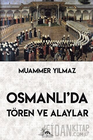 Osmanlı'da Tören ve Alaylar