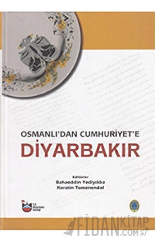 Osmanlı'dan Cumhuriyet'e Diyarbakır Cilt 1-2-3 (Ciltli)