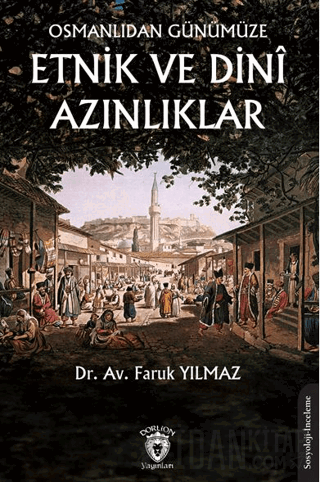 Osmanlıdan Günümüze Etnik ve Dini Azınlıklar