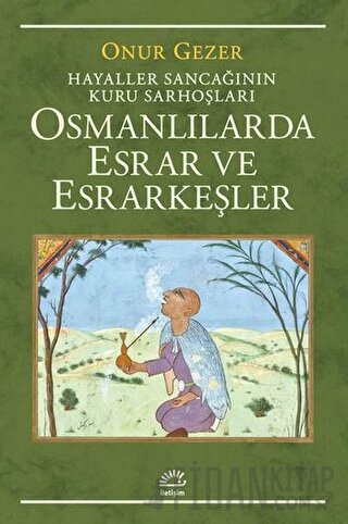 Osmanlılarda Esrar ve Esrarkeşler