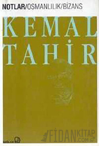 Osmanlılık / Bizans Kemal Tahir