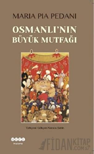 Osmanlı'nın Büyük Mutfağı