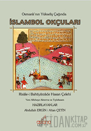Osmanlı'nın Yükseliş Çağında İslambol Okçuları