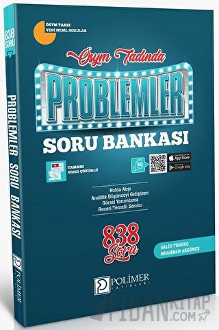 ÖSYM Tadında Tamamı Video Çözümlü Problemler Soru Bankası (838 Soru) K