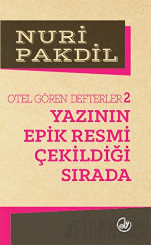 Otel Gören Defterler 2: Yazının Epik Resmi Çekildiği Sırada Nuri Pakdi