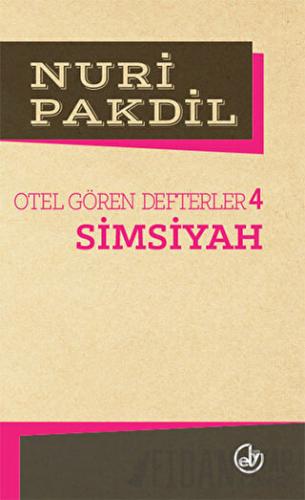Otel Gören Defterler 4: Simsiyah Nuri Pakdil