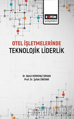Otel İşletmelerinde Teknolojik Liderlik