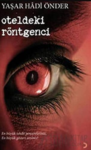 Oteldeki Röntgenci Yaşar Hadi Önder