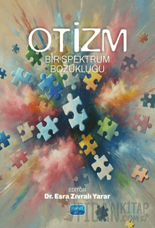 Otizm - Bir Spektrum Bozukluğu