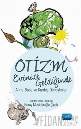 Otizm Evinize Geldiğinde