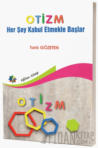 Otizm ''Her Şey Kabul Etmekle Başlar''