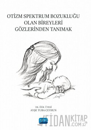 Otizm Spektrum Bozukluğu Olan Bireyleri Gözlerinden Tanımak