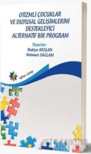 Otizmli Çocuklar Ve Duyusal Gelişimlerini Destekleyici Alternatif Bir Program