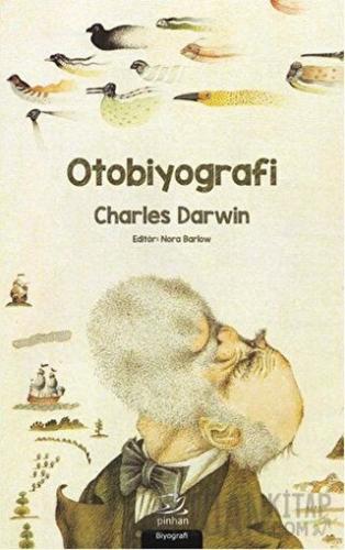 Otobiyografi - Charles Darwin Charles Darwin