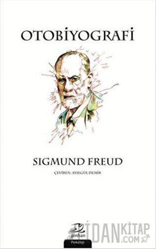 Otobiyografi - Sigmund Freud Sigmund Freud
