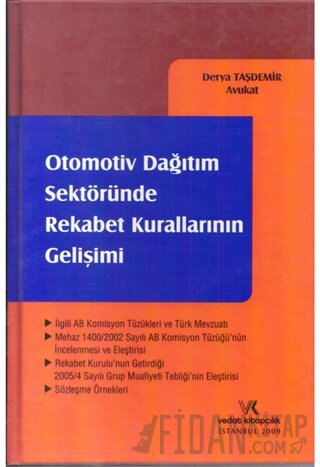 Otomotiv Dağıtım Sektöründe Rekabet Kurallarının Gelişimi (Ciltli)