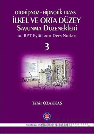 Otoniphoz - Hipnotik Trans : İlkel ve Orta Düzey Savunma Düzenekleri 3