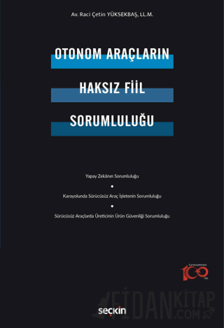 Otonom Araçların Haksız Fiil Sorumluluğu