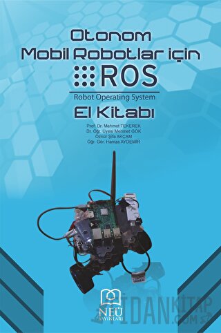 Otonom Mobil Robotlar İçin ROS El Kitabı