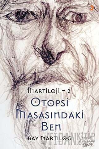 Otopsi Masasındaki Ben - Martıloji - 2