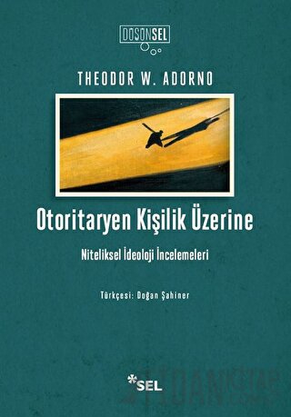 Otoritaryen Kişilik Üzerine Theodor W. Adorno