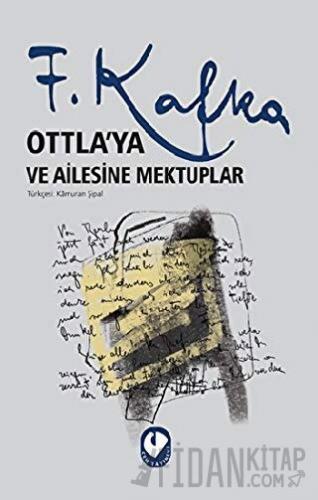 Ottla’ya ve Ailesine Mektuplar