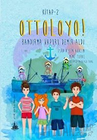 Ottoloyo 2 - Bandırma Vapuru Demir Aldı