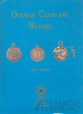 Ottoman Clocks and Watches (Ciltli)