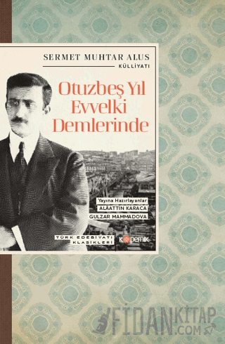 Otuzbeş Yıl Evvelki Demlerinde