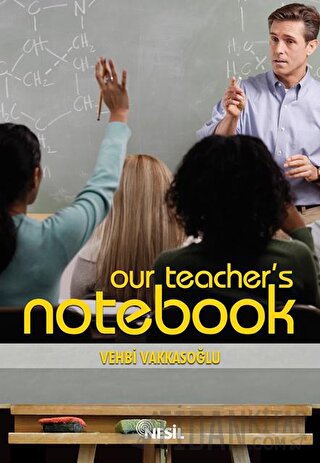 Our Teacher’s Notebook Öğretmenin Not Defteri 1 Vehbi Vakkasoğlu