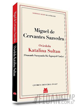 Oviedolu Katalina Sultan (Osmanlı Sarayında Bir İspanyol Cariye)