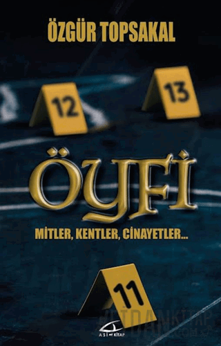 Öyfi - Mitler, Kentler, Cinayetler…