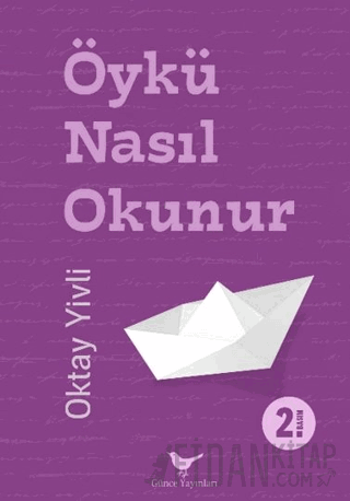 Öykü Nasıl Okunur Oktay Yivli