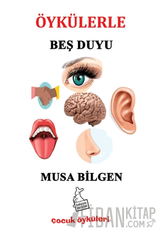 Öykülerle Beş Duyu Musa Bilgen
