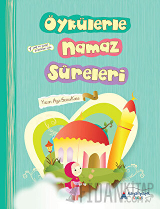 Öykülerle Namaz Sureleri Ayşe Serra Kara