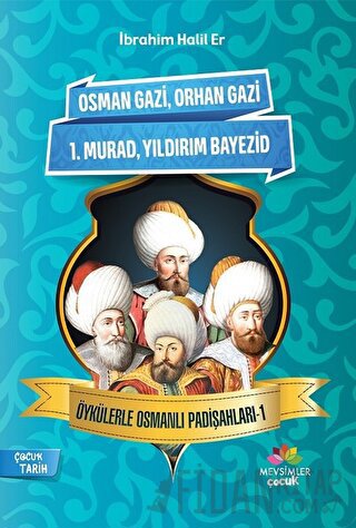 Öykülerle Osmanlı Padişahları - 1