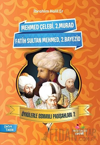 Öykülerle Osmanlı Padişahları - 2