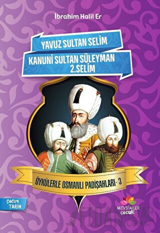 Öykülerle Osmanlı Padişahları - 3