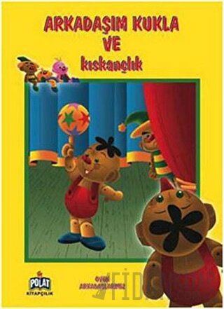 Oyun Arkadaşlarımız - Arkadaşım Kukla Ve Kıskançlık