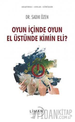 Oyun İçinde Oyun El Üstünde Kimin Eli?